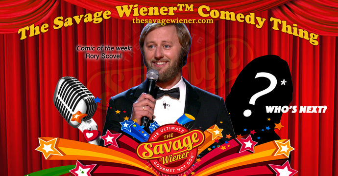 The Savage Wiener™ Comedy Thing #4 - Rory Scovel