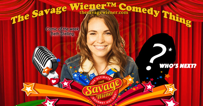 The Savage Wiener™ Comedy Thing #5 - Beth Stelling